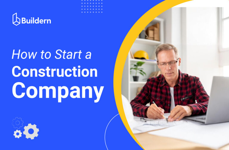 How to Start a Construction Company: Requirements, Tips & Techniques