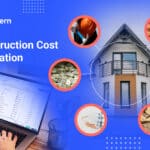 5 Types of Construction Cost Estimation and How to Do It