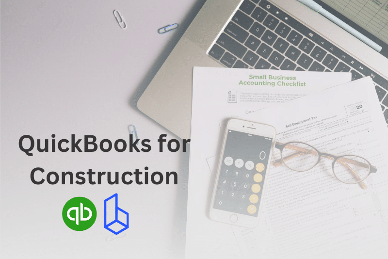 QuickBooks for Construction: Bookkeeping with Essential Integrations