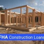 FHA Construction Loans: Pros, Cons, Steps, Alternatives, and More