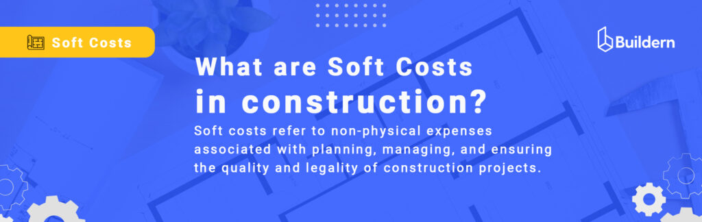 what are construction  soft costs