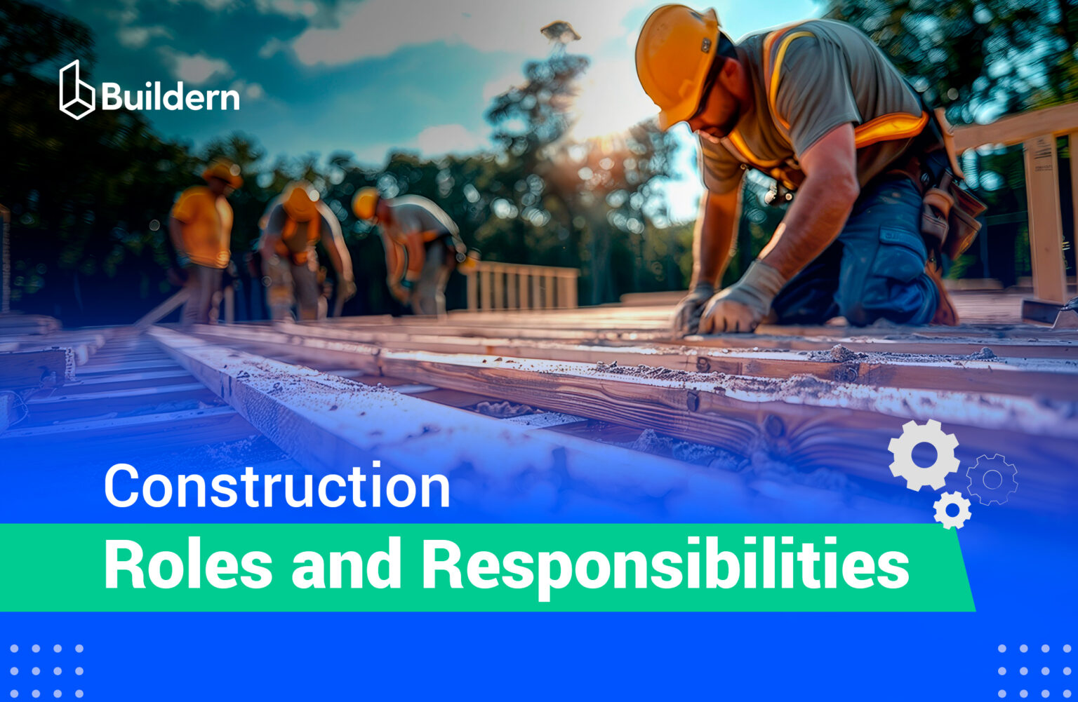 Construction roles responsibilities guide